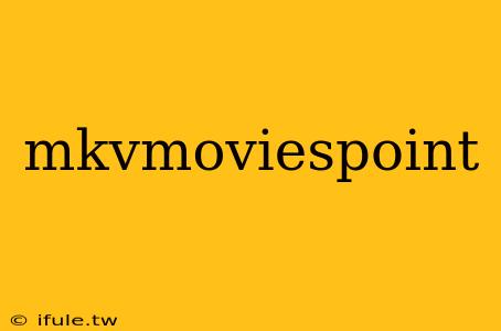 mkvmoviespoint